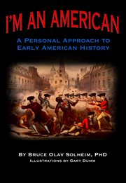 I'm an American : A Personal Approach to Early American History cover image