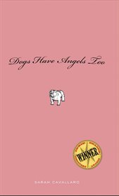 Dogs Have Angels Too cover image
