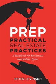 Prep Practical Real Estate Practices : A Handbook for Residential Real Estate Agents cover image