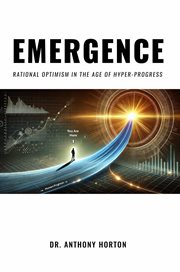 Emergence Rational Optimism in the Age of Hyper-Progress cover image