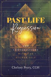 Past Life Regression and Conversations With the Higher Self cover image