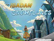 From Ibadan to Snowflakes cover image