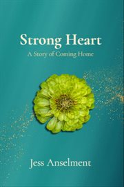 Strong Heart : A Story of Coming Home cover image