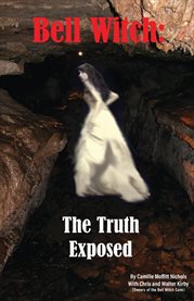 Bell Witch : The Truth Exposed cover image
