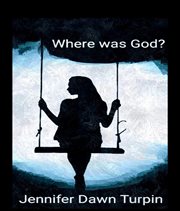 Where Was God?