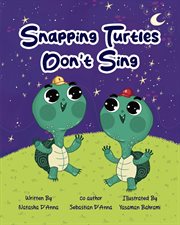 Snapping Turtles Don't Sing cover image