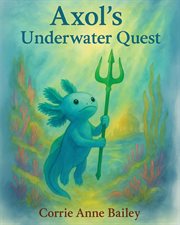 Axol's Underwater Quest cover image