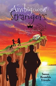 Ambiguous Strangers : Fourteen Stories About The Strangers You Know cover image