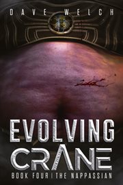 Evolving Crane : Book Four The Nappassian cover image