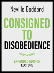 Consigned to Disobedience : Lecture cover image