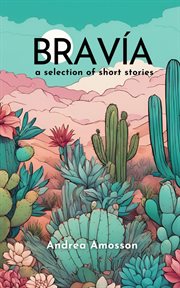 Bravía : a selection of short stories cover image