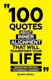 100 Quotes About Inner Alignment That Will Transform Your Life : Navigating the Path to Personal cover image