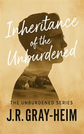Inheritance of the Unburdened cover image
