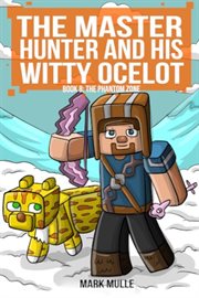 Robots Revolt : The Phantom Zone. Master Hunter cover image