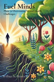 Fuel Minds : Phase 9. Overcoming Mental Health Challenges cover image