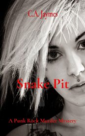 Snake Pit : A Punk Rock Murder Mystery cover image