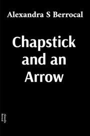 Chapstick and an Arrow cover image