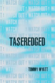 Taseredged : (watch out!) cover image