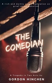The Comedian : A Tragedy Play in Two Acts cover image