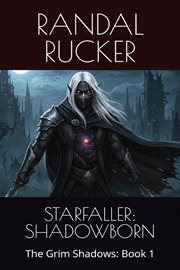 STARFALLER: SHADOWBORN: The Grim Shadows cover image