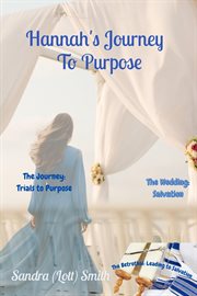 Hannah's Journey   To Purpose cover image