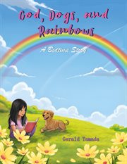 God, Dogs, and Rainbows cover image
