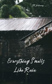 Everything Smells Like Rain cover image