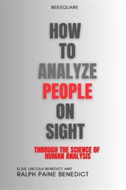 How to analyze people on sight through the science of human analysis cover image