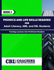 Phonics and Life Skills Reading for Adult Literacy, Abe, and ESL Students, Book 2 cover image