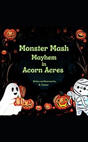 Monster Mash Mayhem in Acorn Acres cover image