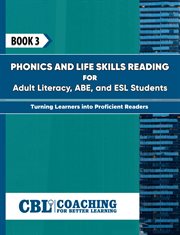 Phonics and Life Skills Reading for Adult Literacy, Abe, and ESL Students Book 3 cover image