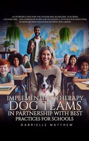 Implementing Therapy Dog Teams in Partnership with Best Practices for Schools cover image