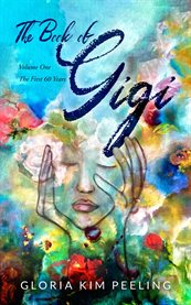 The Book of Gigi, Volume One : The First 60 Years cover image