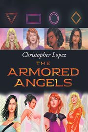 Christopher Lopez the Armored Angels cover image