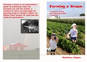 Farming a Dream : Guide To Growing Fruit And Vegetables cover image