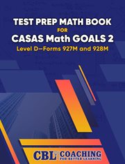 Test Prep Math Book for CASAS Math GOALS 2 Level D-Forms 927M and 928M cover image