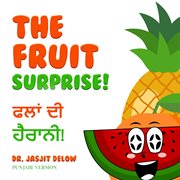 The Fruit Surprise! : Punjabi Version cover image