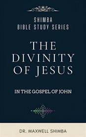 The Divinity of Jesus in the Gospel of John cover image