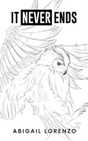 It Never Ends : To love oneself is the beginning of a lifelong romance cover image