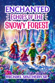 Enchanted Echoes of the Snowy Forest cover image