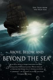 Above, Below, and Beyond the Sea cover image