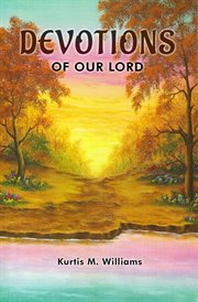 Devotions of Our Lord cover image