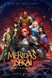 Merida's Isekai Adventure : Age of Dragons cover image