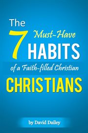 The 7 Habits of a Faith-Filled Christian cover image