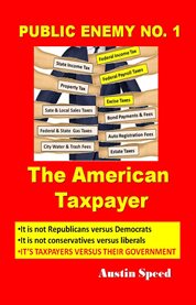 Public Enemy Number 1 the American Taxpayer cover image