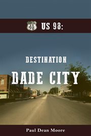 Us 98: Destination Dade City : Destination Dade City cover image
