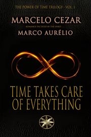 Time Takes Care of Everything cover image