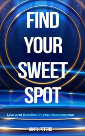 Find Your Sweet Spot cover image