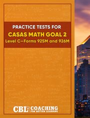 Practice Tests for Casas Math Goal 2 Level C, Forms 925M and 926M cover image