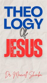 Theology of Jesus cover image